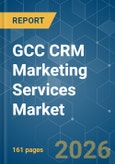 GCC CRM Marketing Services - Market Share Analysis, Industry Trends & Statistics, Growth Forecasts (2026-2031)- Product Image