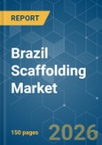 Brazil Scaffolding - Market Share Analysis, Industry Trends & Statistics, Growth Forecasts (2026-2031)- Product Image