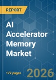 AI Accelerator Memory - Market Share Analysis, Industry Trends & Statistics, Growth Forecasts (2026-2031)- Product Image
