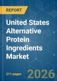 United States Alternative Protein Ingredients - Market Share Analysis, Industry Trends & Statistics, Growth Forecasts (2026-2031)- Product Image