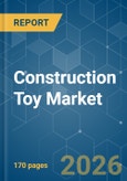 Construction Toy - Market Share Analysis, Industry Trends & Statistics, Growth Forecasts (2026-2031)- Product Image