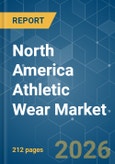 North America Athletic Wear - Market Share Analysis, Industry Trends & Statistics, Growth Forecasts (2026-2031)- Product Image