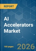AI Accelerators - Market Share Analysis, Industry Trends & Statistics, Growth Forecasts (2026-2031)- Product Image