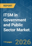 ITSM in Government and Public Sector - Market Share Analysis, Industry Trends & Statistics, Growth Forecasts (2026-2031)- Product Image