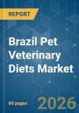 Brazil Pet Veterinary Diets - Market Share Analysis, Industry Trends & Statistics, Growth Forecasts (2026-2031)- Product Image