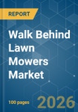 Walk Behind Lawn Mowers - Market Share Analysis, Industry Trends & Statistics, Growth Forecasts (2026-2031)- Product Image