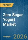 Zero Sugar Yogurt - Market Share Analysis, Industry Trends & Statistics, Growth Forecasts (2026-2031)- Product Image