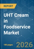 UHT Cream in Foodservice - Market Share Analysis, Industry Trends & Statistics, Growth Forecasts (2026-2031)- Product Image