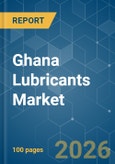 Ghana Lubricants - Market Share Analysis, Industry Trends & Statistics, Growth Forecasts (2026-2031)- Product Image