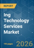 Ing Technology Services Market - Market Share Analysis, Industry Trends & Statistics, Growth Forecasts (2026-2031)- Product Image