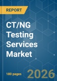 CT/NG Testing Services - Market Share Analysis, Industry Trends & Statistics, Growth Forecasts (2026-2031)- Product Image