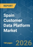 Spain Customer Data Platform - Market Share Analysis, Industry Trends & Statistics, Growth Forecasts (2026-2031)- Product Image
