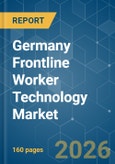 Germany Frontline Worker Technology - Market Share Analysis, Industry Trends & Statistics, Growth Forecasts (2026-2031)- Product Image