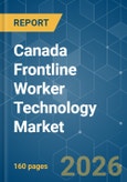 Canada Frontline Worker Technology - Market Share Analysis, Industry Trends & Statistics, Growth Forecasts (2026-2031)- Product Image