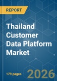 Thailand Customer Data Platform - Market Share Analysis, Industry Trends & Statistics, Growth Forecasts (2026-2031)- Product Image