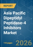 Asia Pacific Dipeptidyl Peptidase-4 (DPP-4) Inhibitors - Market Share Analysis, Industry Trends & Statistics, Growth Forecasts (2026-2031)- Product Image