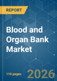 Blood and Organ Bank - Market Share Analysis, Industry Trends & Statistics, Growth Forecasts (2026-2031)- Product Image