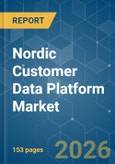 Nordic Customer Data Platform - Market Share Analysis, Industry Trends & Statistics, Growth Forecasts (2026-2031)- Product Image