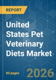 United States Pet Veterinary Diets - Market Share Analysis, Industry Trends & Statistics, Growth Forecasts (2026-2031)- Product Image
