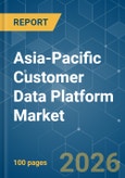 Asia-Pacific Customer Data Platform - Market Share Analysis, Industry Trends & Statistics, Growth Forecasts (2026-2031)- Product Image