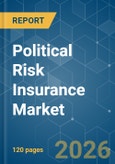 Political Risk Insurance - Market Share Analysis, Industry Trends & Statistics, Growth Forecasts (2026-2031)- Product Image