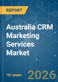 Australia CRM Marketing Services - Market Share Analysis, Industry Trends & Statistics, Growth Forecasts (2026-2031)- Product Image
