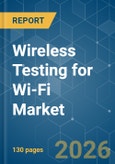 Wireless Testing for Wi-Fi - Market Share Analysis, Industry Trends & Statistics, Growth Forecasts (2026-2031)- Product Image