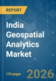 India Geospatial Analytics - Market Share Analysis, Industry Trends & Statistics, Growth Forecasts (2026-2031)- Product Image