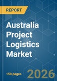 Australia Project Logistics - Market Share Analysis, Industry Trends & Statistics, Growth Forecasts (2026-2031)- Product Image