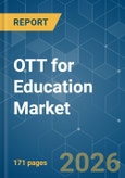 OTT for Education - Market Share Analysis, Industry Trends & Statistics, Growth Forecasts (2026-2031)- Product Image