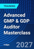 Advanced GMP & GDP Auditor Masterclass (ONLINE EVENT: October 12-14, 2027)- Product Image