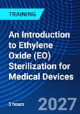 An Introduction to Ethylene Oxide (EO) Sterilization for Medical Devices (ONLINE EVENT: November 8, 2027)- Product Image
