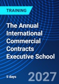The Annual International Commercial Contracts Executive School (ONLINE EVENT: June 17-23, 2027)- Product Image