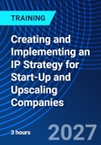 Creating and Implementing an IP Strategy for Start-Up and Upscaling Companies (ONLINE EVENT: April 16, 2027)- Product Image