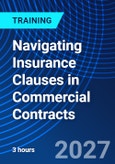 Navigating Insurance Clauses in Commercial Contracts (ONLINE EVENT: December 7, 2027)- Product Image