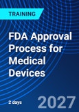 FDA Approval Process for Medical Devices (ONLINE EVENT: November 30, 2027 December 1, 2027)- Product Image