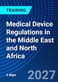 Medical Device Regulations in the Middle East and North Africa (ONLINE EVENT: November 17-18, 2027)- Product Image