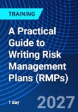 A Practical Guide to Writing Risk Management Plans (RMPs) (ONLINE EVENT: March 19, 2027)- Product Image