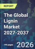 The Global Lignin Market 2027-2037- Product Image