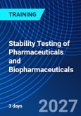 Stability Testing of Pharmaceuticals and Biopharmaceuticals (ONLINE EVENT: November 8-10, 2027)- Product Image
