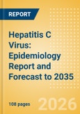 Hepatitis C Virus: Epidemiology Report and Forecast to 2035- Product Image