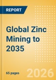 Global Zinc Mining to 2035- Product Image