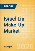 Israel Lip Make-Up (Make-Up) Market Size, Growth and Forecast Analytics, 2024-2029- Product Image