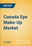 Canada Eye Make-Up (Make-Up) Market Size, Growth and Forecast Analytics, 2024-2029- Product Image