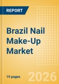 Brazil Nail Make-Up (Make-Up) Market Size, Growth and Forecast Analytics, 2024-2029- Product Image