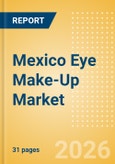 Mexico Eye Make-Up (Make-Up) Market Size, Growth and Forecast Analytics, 2024-2029- Product Image