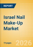 Israel Nail Make-Up (Make-Up) Market Size, Growth and Forecast Analytics, 2024-2029- Product Image