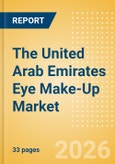 The United Arab Emirates (UAE) Eye Make-Up (Make-Up) Market Size, Growth and Forecast Analytics, 2024-2029- Product Image