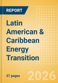Latin American & Caribbean Energy Transition - 2026- Product Image
