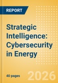 Strategic Intelligence: Cybersecurity in Energy- Product Image